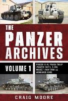 Panzer Archives, Volume 1: Panzer IIIV, Praga TNH-P (Panzer 38(t)), E-100, Mouse 1-Man Tank and  Armoured Cars
