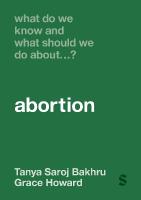 What Do We Know and What Should We Do About Abortion?