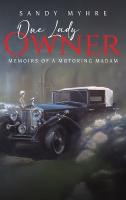 One Lady Owner: Memoirs of a Motoring Madam