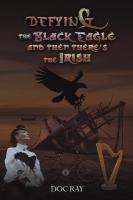 Defying the Black Eagle and Then Theres the Irish