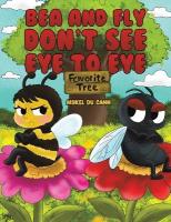 Bea and Fly Don't See Eye to Eye