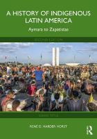 History of Indigenous Latin America: Aymara to Zapatistas 2nd edition