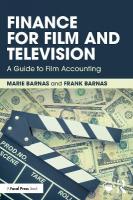 Finance for Film and Television: A Guide to Film Accounting