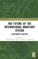 Future of the International Monetary System: Adjustment or Reform