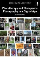 Phototherapy and Therapeutic Photography in a Digital Age 2nd edition