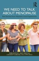 We Need to Talk About Menopause: Real Stories from Women's Lived Experiences