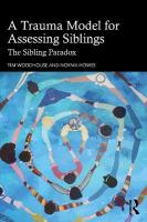 Trauma Model for Assessing Siblings: The Sibling Paradox