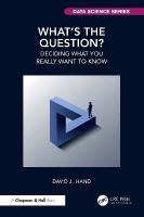 What's the Question?: Deciding What You Really Want to Know
