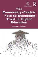 Community-Centric Path to Rebuilding Trust in Higher Education