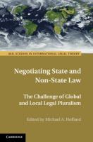 Negotiating State and Non-State Law: The Challenge of Global and Local Legal Pluralism