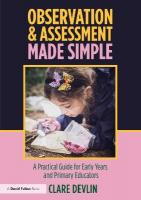 Observation & Assessment Made Simple: A Practical Guide for Early Years and Primary Educators