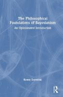 Philosophical Foundations of Bayesianism: An Opinionated Introduction