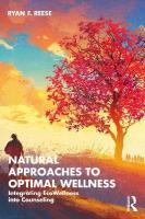Natural Approaches to Optimal Wellness: Integrating EcoWellness into Counseling