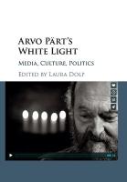 Arvo P&auml;rt's White Light: Media, Culture, Politics
