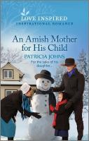 Amish Mother for His Child: An Uplifting Inspirational Romance Original ed.