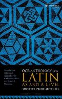 OCR Anthology for Latin AS and A Level Shorter Prose Authors