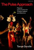 Pulse Approach: Physical Improvisation for Theatre-makers and Directors