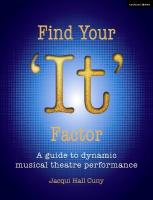 Find Your 'It' Factor: A Guide to Dynamic Musical Theatre Performance