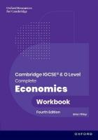 Cambridge IGCSE and O Level Complete Economics: Workbook 4th Revised edition