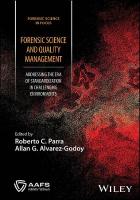 Forensic Science and Quality Management: Addressing the Era of Standardization in Challenging Environments