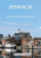 Ipswich: A Potted History