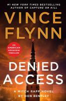 Denied Access: The New York Times bestselling Mitch Rapp series is back - don't miss this  high-octane follow-up to the riveting AMERICAN ASSASSIN, Volume 24