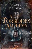 Forbidden Alchemy: an exhilarating slow burn romantasy of first loves and betrayals