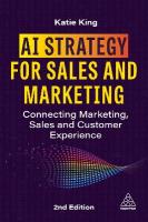 AI Strategy for Sales and Marketing: Connecting Marketing, Sales and Customer Experience 2nd Revised edition