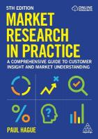 Market Research in Practice: A Comprehensive Guide to Customer Insight and Market Understanding 5th Revised edition