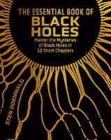 Essential Book of Black Holes: Master the Mysteries of Black Holes in 12 Short Chapters