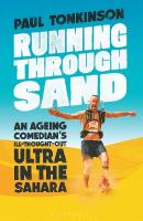 Running Through Sand: An Ageing Comedians Ill-Thought-Out Ultra in the Sahara