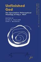 Unfinished God: The Speculative Philosophical Theology of Ray L. Hart