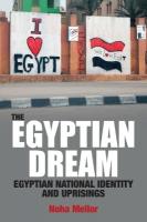 Egyptian Dream: Egyptian National Identity and Uprisings