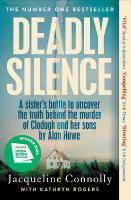 Deadly Silence: A Sisters Battle to Uncover the Truth Behind the Murder of Clodagh and Her  Sons by Alan Hawe - Non-Fiction Book of the Year 2025, An Post Irish Book Awards