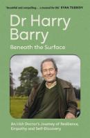 Beneath the Surface: An Irish Doctor's Journey of Resilience, Empathy and Self-Discovery