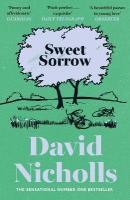 Sweet Sorrow: The Sunday Times bestselling novel from the author of ONE DAY and YOU ARE HERE