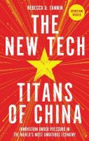 New Tech Titans of China: Innovation Under Pressure in the World's Most Ambitious Economy