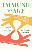 Immune to Age: The game-changing science of lifetime health