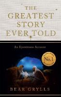 Greatest Story Ever Told: An Eyewitness Account - THE NO.1 SUNDAY TIMES BESTSELLER - CHRISTMAS EDITION