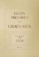 God's Promises for Graduates: Class of 2026 - Gold NIV: New International Version (The Perfect Christian Graduation Gift to  Celebrate Your Grad)