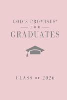 God's Promises for Graduates: Class of 2026 - Pink NKJV: New King James Version (The Perfect Christian Graduation Gift to Celebrate  Your Grad)