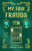 My Fair Frauds: A Novel