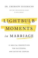 Lightbulb Moments in Marriage: 12 Biblical Perspectives for Successful and Satisfied Couples