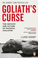 Goliaths Curse: The History and Future of Societal Collapse