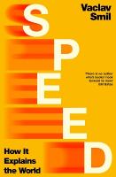 Speed: How it Explains the World