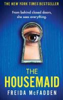 Housemaid: An absolutely addictive psychological thriller with a jaw-dropping twist