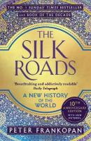 Silk Roads: A New History of the World