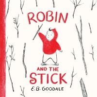 Robin and the Stick: A Picture Book