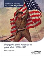 Access to History for the IB Diploma: Emergence of the Americas in global  affairs 1880-1929