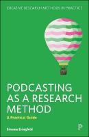 Podcasting as a Research Method: A Practical Guide